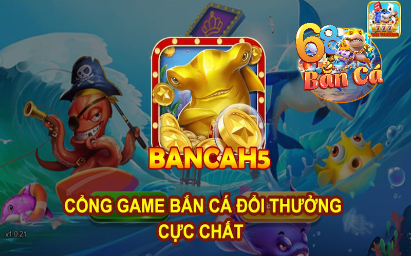 BancaH5 - Đánh giá siêu phẩm game bắn cá đổi thưởng 15 BancaH5 - Đánh giá siêu phẩm game bắn cá đổi thưởng