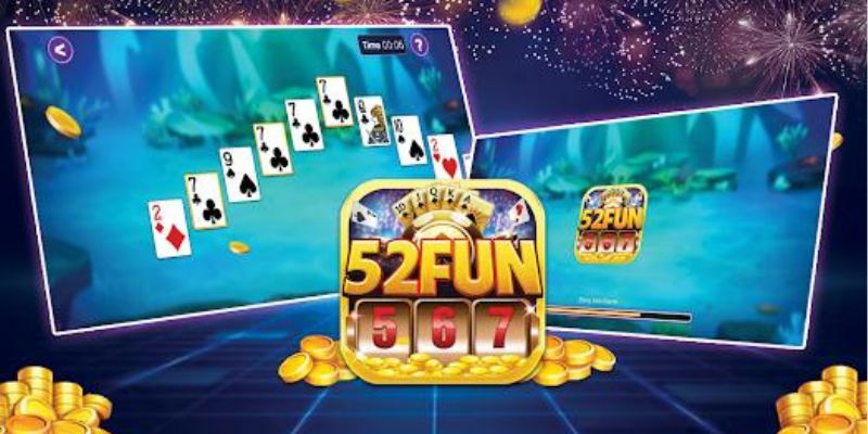52fun- Cổng game hàng đầu trên thị trường cá cược