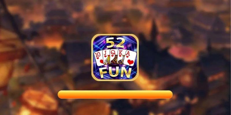 Tham gia cá cược ngay cùng 52fun