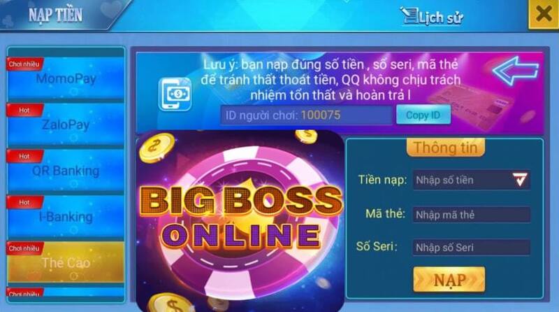 Bigboss: Giới thiệu cách tham gia cá cược tại cổng game online 12 Hướng dẫn cách nạp tiền vào acc game bài Bigboss