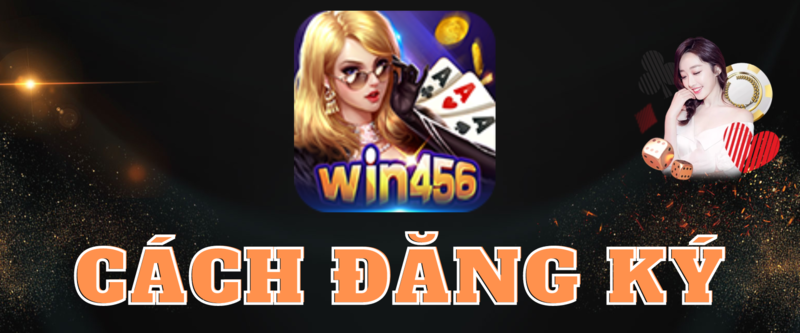 Win456 - Truy cập cổng game đổi thưởng hàng đầu Châu Á 19 Hướng dẫn tại tài khoản nhanh tại cổng game Win456