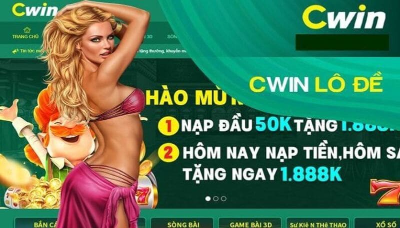 Lô đề, xổ số Cwin được đông đảo các tay chơi lựa chọn