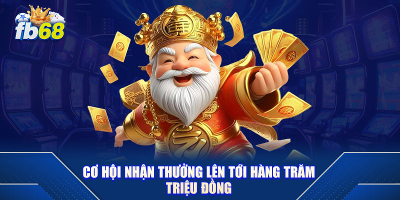 Nổ Hũ fb68 - Khám Phá Slot Cổ Điển Đầy Lôi Cuốn 6 Cơ hội nhận thưởng lên tới hàng trăm triệu đồng